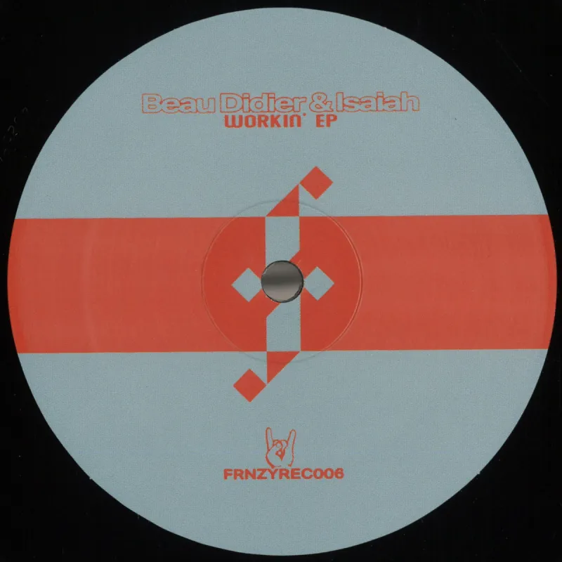 Beau Didier&Isaiah - Workin' EP