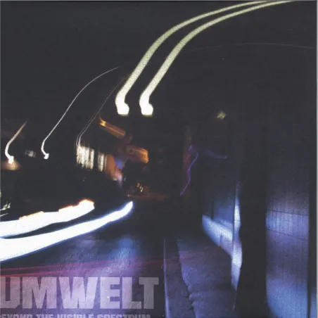 Umwelt - Beyond The Visible Spectrum EP