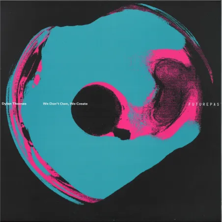 Dylan Thomas - We Don't Own, We Create