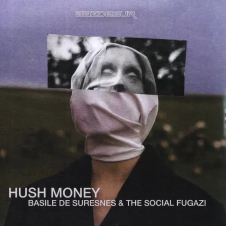 Basile De Suresnes&The Social Fugazi - Hush Honey