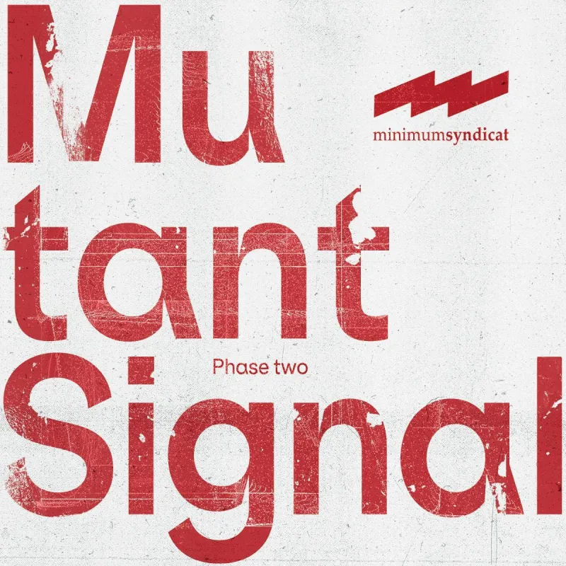 Minimum Syndicat - Mutant Signal 02
