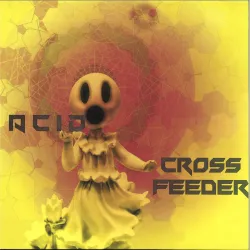 Cross Feeder - Acid EP