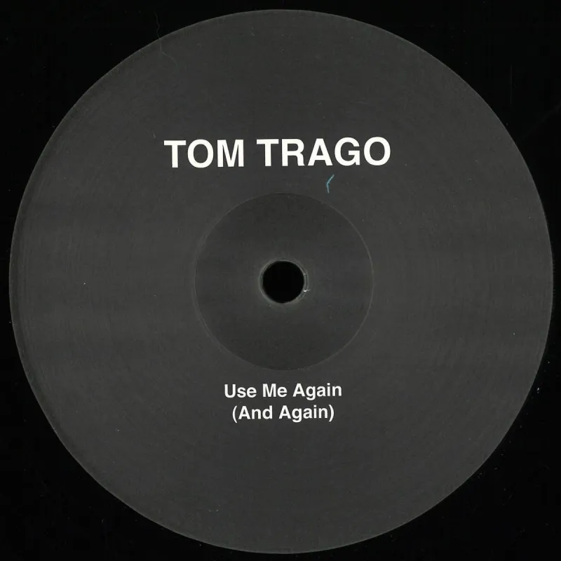 Tom Trago - Use Me Again (And Again) (LTD 2025 RP Edition)