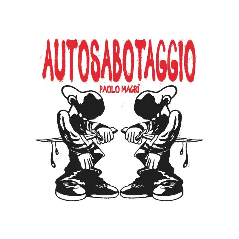 Paolo Macrì - Autosabotaggio [printed sleeve]
