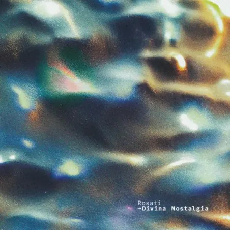 Rosati - Divina Nostalgia [printed sleeve]