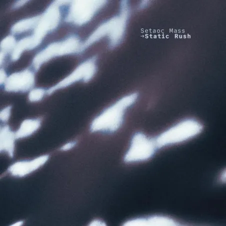 Setaoc Mass - Static Rush [printed sleeve]