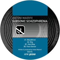 Antoni Maiovvi - Subsonic Schizophrenia [stickered sleeve]