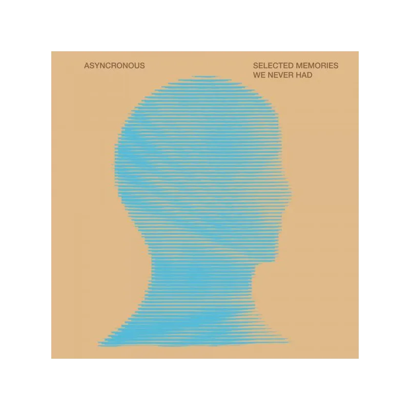Asyncronous - Selected Memories We Never Had [printed sleeve]