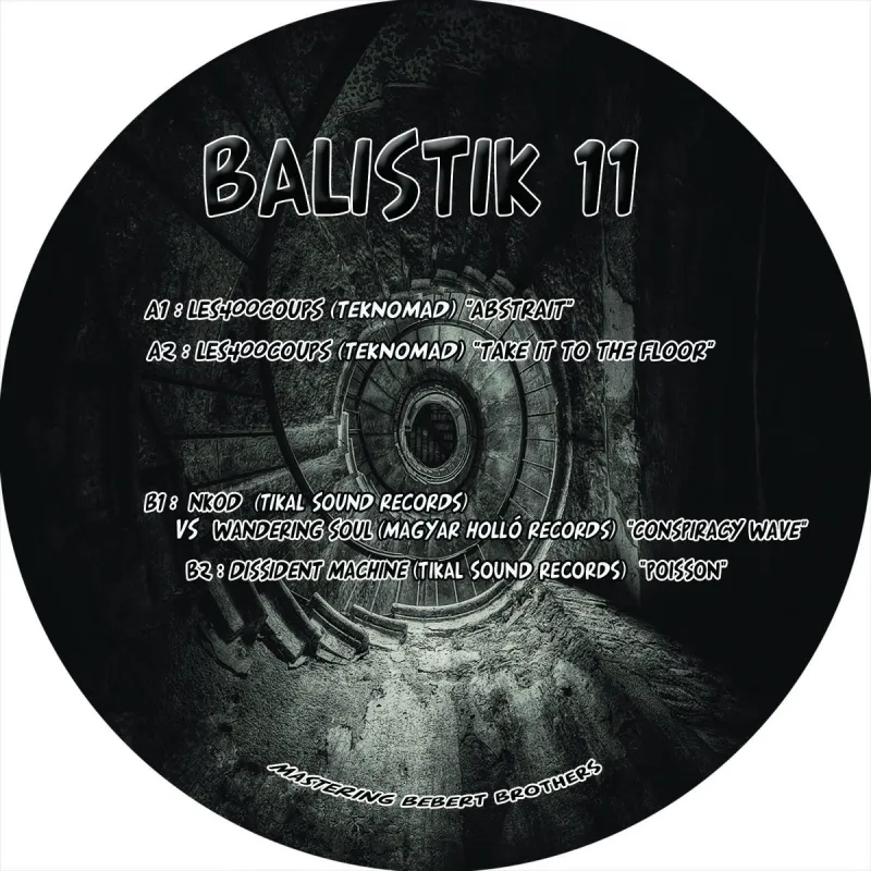 Les400Coups, Nkod, Wandering Soul, Dissident Machine - BALISTIK 11