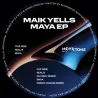 Maik Yells - MAYA EP