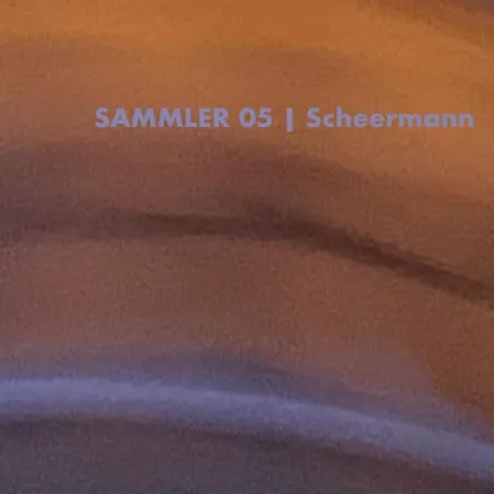 Scheermann - SAMMLER 05