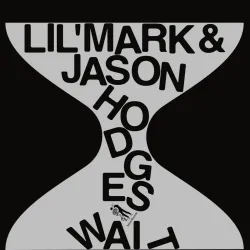 Lil Mark&Jason Hodges - Wait LP