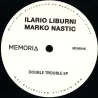Ilario Liburni/Marko Nastic - Double Trouble Ep