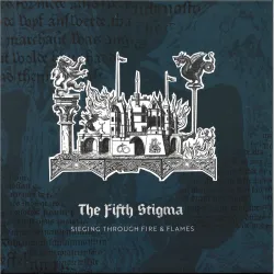 The Fifth Stigma - Sieging Through Fire & Flames