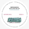 Ground16 - Excuse Me (Incl. Pistaccio Remix)