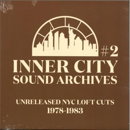 Inner City Sound Archives - 2 - Unreleased NYC Loft Cuts (1978 - 1983)