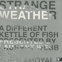 Laurant Webb
&
Yossi Amoyal - Strange Weather : A Different Kettle Of Fish