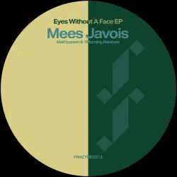 Mees Javois - Eyes Without A Face EP