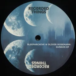 Sleeparchive
&
Oliver Rosemann - Sunken EP