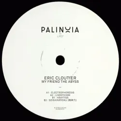 Eric Cloutier - My Friend The Abyss (2x12")