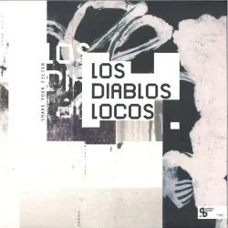 Los Diablos Locos - Shake Your Filter