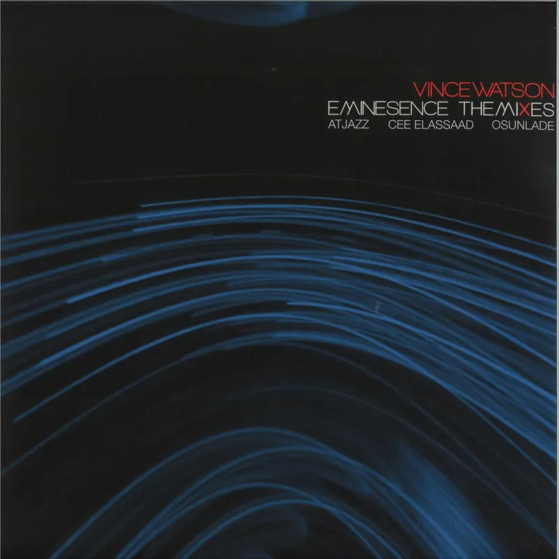 Vince Watson - Eminesence - The Mixes