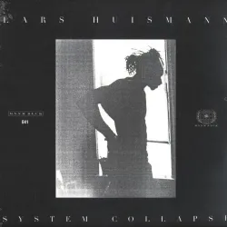 Lars Huismann - System Collapse EP 2x12"