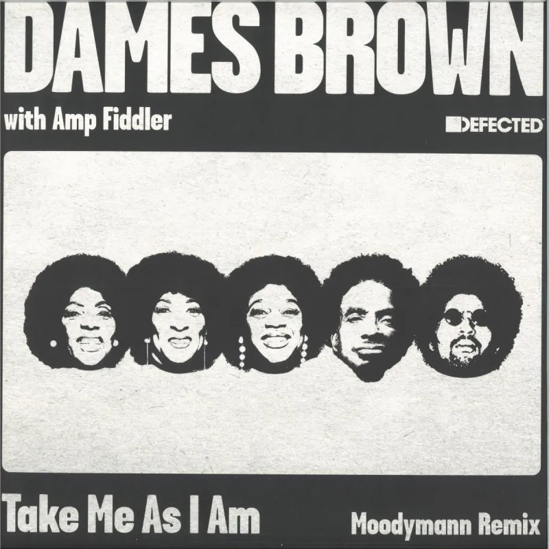 Dames Brown
&
Amp Fiddler - Take Me As I Am (Incl. Moodymann Remix)