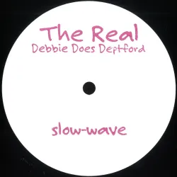 The Real - Debbie Does Deptford
