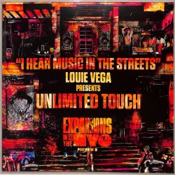 Louie Vega presents Unlimited Touch I HEAR MUSIC IN THE STREETS - non trouvé