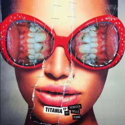Rebecca Delle Piane - Titania EP [Printed Sleeve]
