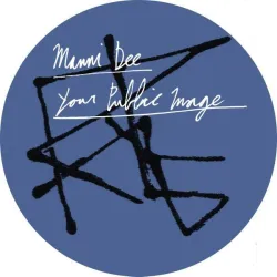 Manni Dee - Your Public Image EP