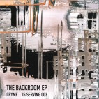 CRYME***The "BACK ROOM" EP